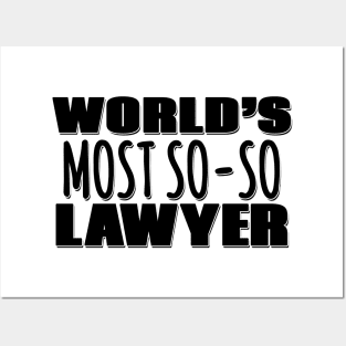 World's Most So-so Lawyer Posters and Art